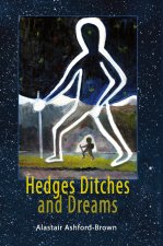 Hedges, Ditches and Dreams