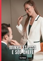 Minha Esposa e seu Chefe