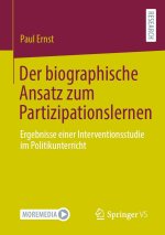 Der biographisch-personenbezogene Ansatz als Zugang zum Partizipationslernen im Unterricht