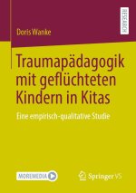 Traumapädagogik mit geflüchteten Kindern in Kitas