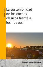 La sostenibilidad de los coches clásicos frente a los nuevos