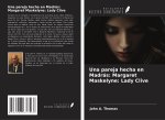 Una pareja hecha en Madrás: Margaret Maskelyne: Lady Clive