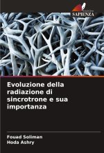 Evoluzione della radiazione di sincrotrone e sua importanza