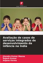 Avaliaç?o de casos de serviços integrados de desenvolvimento da infância na Índia