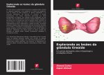 Explorando as les?es da glândula tireoide