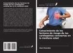Conocimiento de los factores de riesgo de las cardiopatías coronarias en la mediana edad