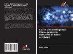 L'arte dell'intelligenza: Come gestire la domanda di menti artificiali
