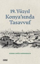 19 Yüzyil Konyasinda Tasavvuf