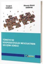 Türkiyede Kooperatifcilik Mevzuatinin Gelisim Süreci