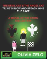 The Devil Cat and The Angel Cat Trixie's Slow and Steady Race