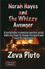 Norah Hayes and The Whizzy Avenger