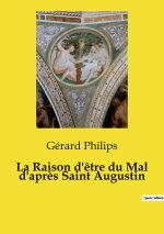 La Raison d'?tre du Mal d'apr?s Saint Augustin