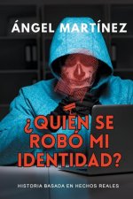 ?Quién se robó mi identidad?