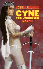 Cyne - The Unchosen (Part 2)