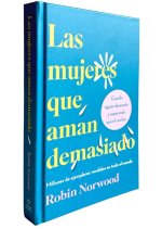 Las Mujeres Que Aman Demasiado (Edición de Regalo) / Women Who Love Too Much