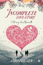 Incomplete Love Story