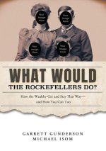 What Would the Rockefellers Do?