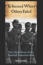 To Succeed Where Others Failed