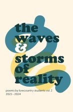 The waves & storms of reality