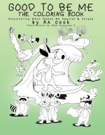 Good To Be Me - The Coloring Book