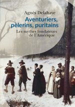 Aventuriers, pèlerins et puritains