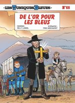 Les Tuniques Bleues - Tome 68 - De l or pour les Bleus