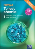 NOWA To jest chemia 1. Liceum i technikum. Podręcznik.  Zakres podstawowy