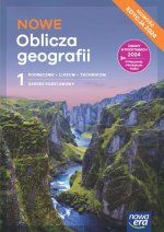 NOWE Oblicza geografii 1. Liceum i technikum. Podręcznik. Zakres podstawowy