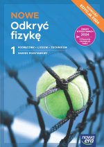 NOWE Odkryć fizykę 1. Liceum i technikum. Podręcznik. Zakres podstawowy