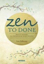 Zen To Done. Proste sposoby na zwiększenie efektywności
