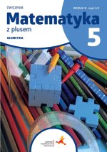 Matematyka z plusem. Szkoła podstawowa klasa 5. Ćwiczenia. Geometria. Wersja B. Wydanie na rok szkolny 2024/2025