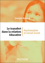 Le transfert dans la relation éducative - 2e éd.