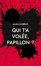 QUI T A VOLEE PAPILLON
