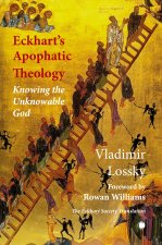 Eckhart's ApophaticTheology: Knowing the Unknowable God