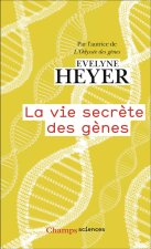 La vie secrète des gènes