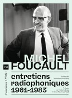 Entretiens radiophoniques inédits 1961-1983