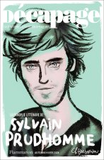 DECAPAGE 70 AVEC SYLVAIN PRUDHOMME