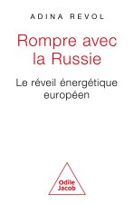 Rompre avec la Russie. Le réveil énergétique européen