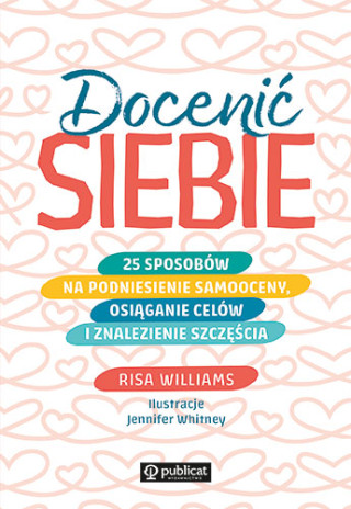 Docenić siebie.