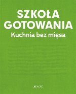Szkoła gotowania Kuchnia bez mięsa