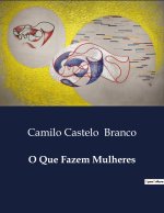 O QUE FAZEM MULHERES