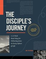 DISCIPLES JOURNEY A 12 WEEK ROAD MAP
