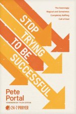 STOP TRYING TO BE SUCCESSFUL