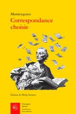 Correspondance choisie -  avec respect et l'amitié la plus tendre