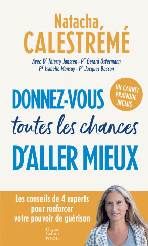 Donnez-vous toutes les chances d'aller mieux (Natacha Calestrémé)(Carte broșată)