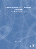 Shakespeare's First Folio Cue Scripts - Tragedies