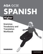 AQA GCSE Spanish: AQA GCSE Spanish Higher Grammar, Vocabulary and Translation Workbooks