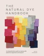 The Natural Dyeing Bible