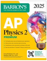 AP Physics 2 Premium, 2025: Prep Book with 4 Practice Tests + Comprehensive Review + Online Practice
