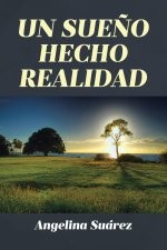 UN SUE?O HECHO REALIDAD